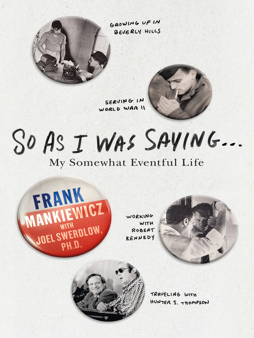 Title details for So As I Was Saying . . . by Frank Mankiewicz - Wait list